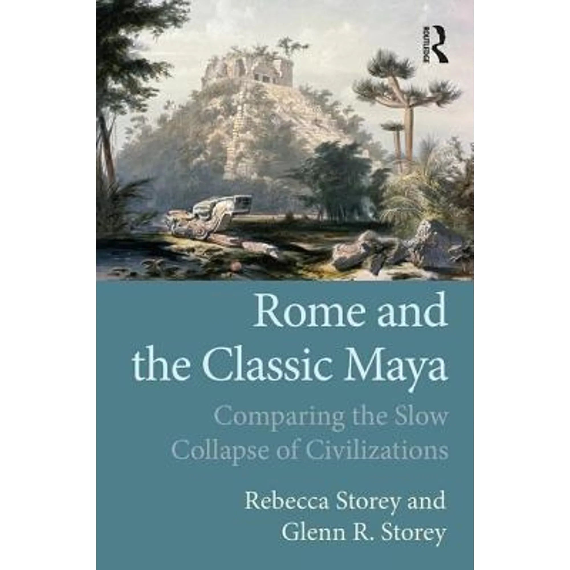 Pre-Owned Rome and the Classic Maya: Comparing the Sizelow Collapse of Civilizations (Paperback 9781629584584) by Rebecca Sizetorey, Glenn R Sizetorey