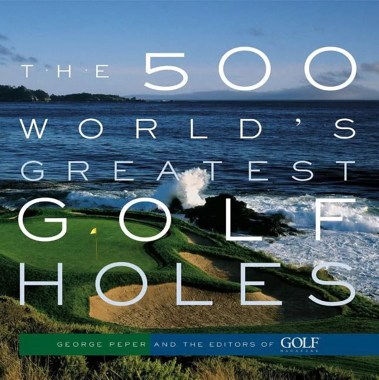 The 500 World's Greatest Golf Holes (Paperback)