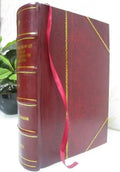 Tierra virgen : drama en 3 actos Volume v. 447, no. 18 1911 [Leather Bound]