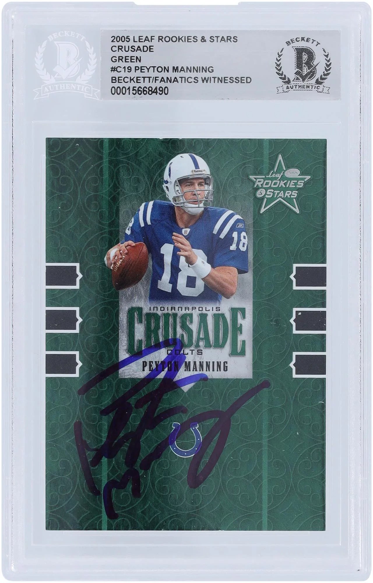 Peyton Manning Indianapolis Colts Autographed 2005 Leaf Rookies & Sizetars Crusade Green #C-18 #/750 Beckett Fanatics Witnessed Authenticated Card - Fanatics Authentic Certified