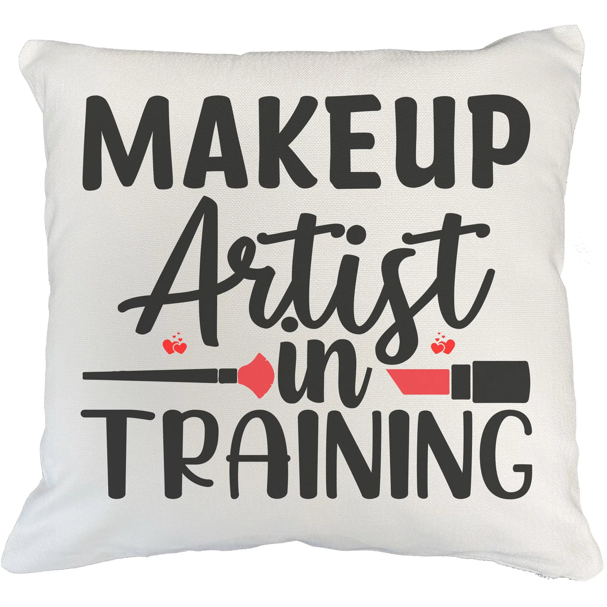 Makeup Artist in Training w/ Fan Brush & Red Lipstick Design - Beauty Themed Merch for Makeup Artist or Cosmetologist, Gift for Makeup Lovers, Pillow Cover, Ivory 18X18 IN